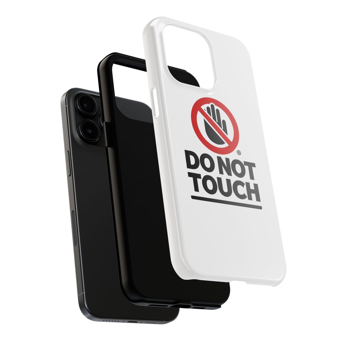 Do not touch Tough Phone Cases