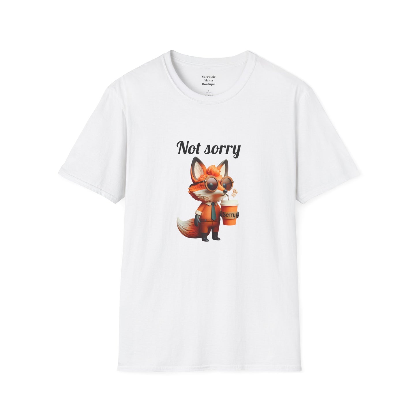 Not sorry funny T-Shirt