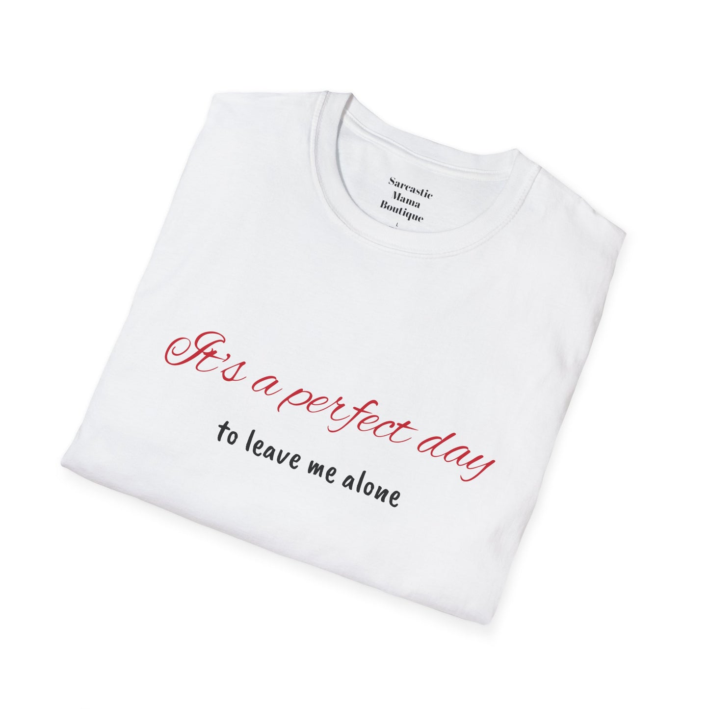 It's a perfect day T-Shirt