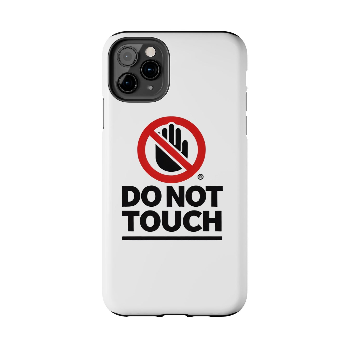 Do not touch Tough Phone Cases