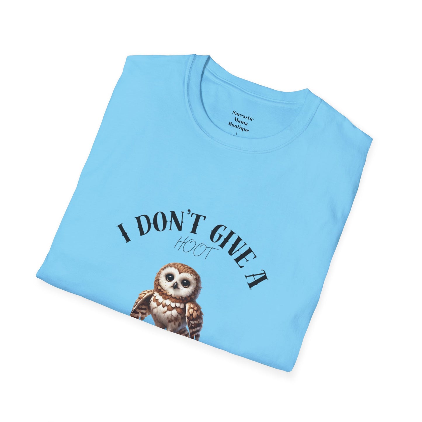 I don't give a hoot funny T-Shirt