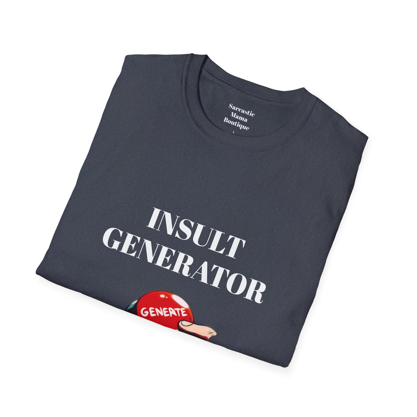 Insult generator funny T-Shirt