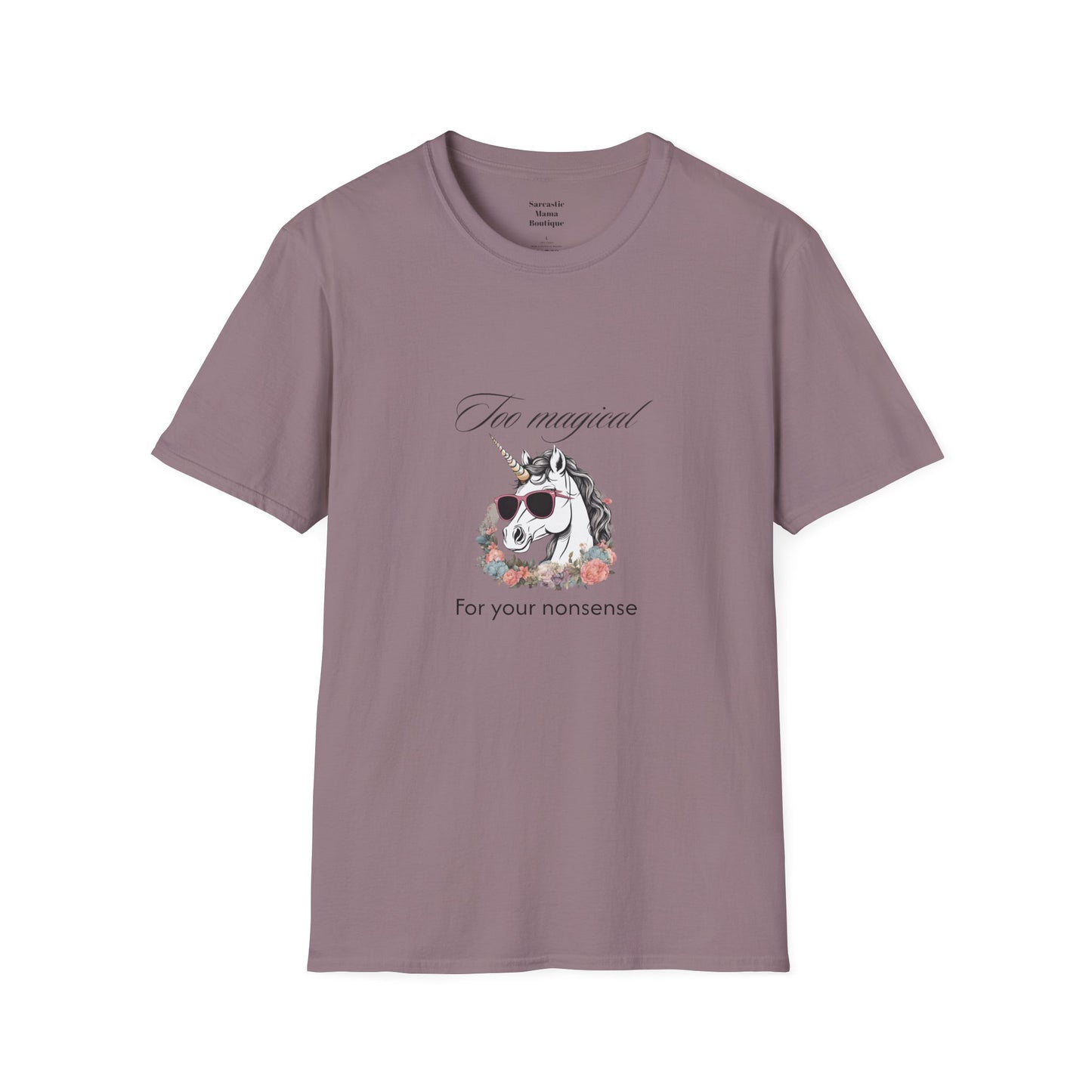 Too magical funny T-Shirt