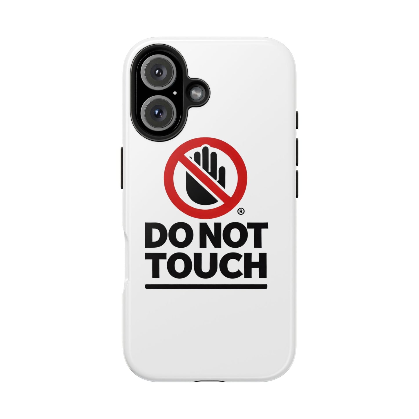 Do not touch Tough Phone Cases