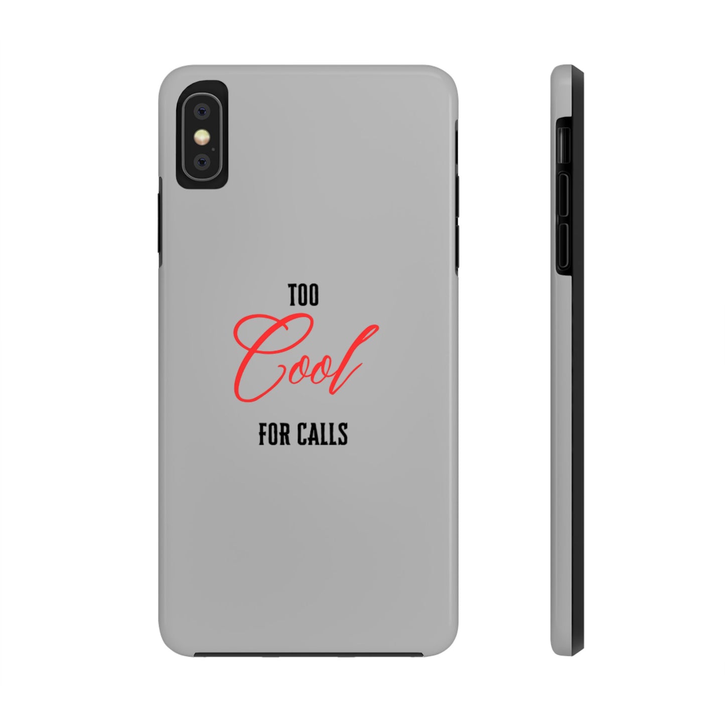 Too cool Tough Phone Cases