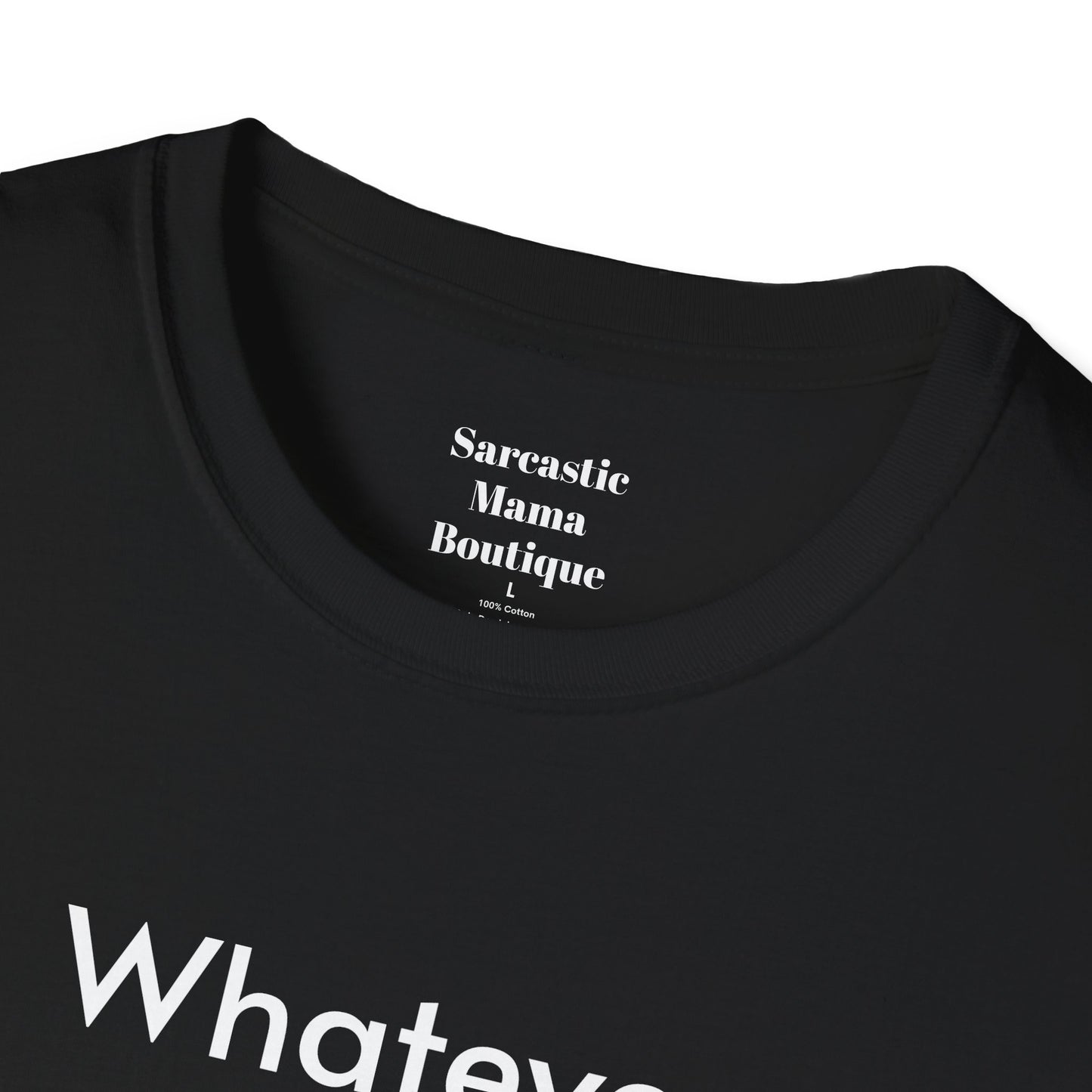 Whatever makes you stupid funny T-Shirt