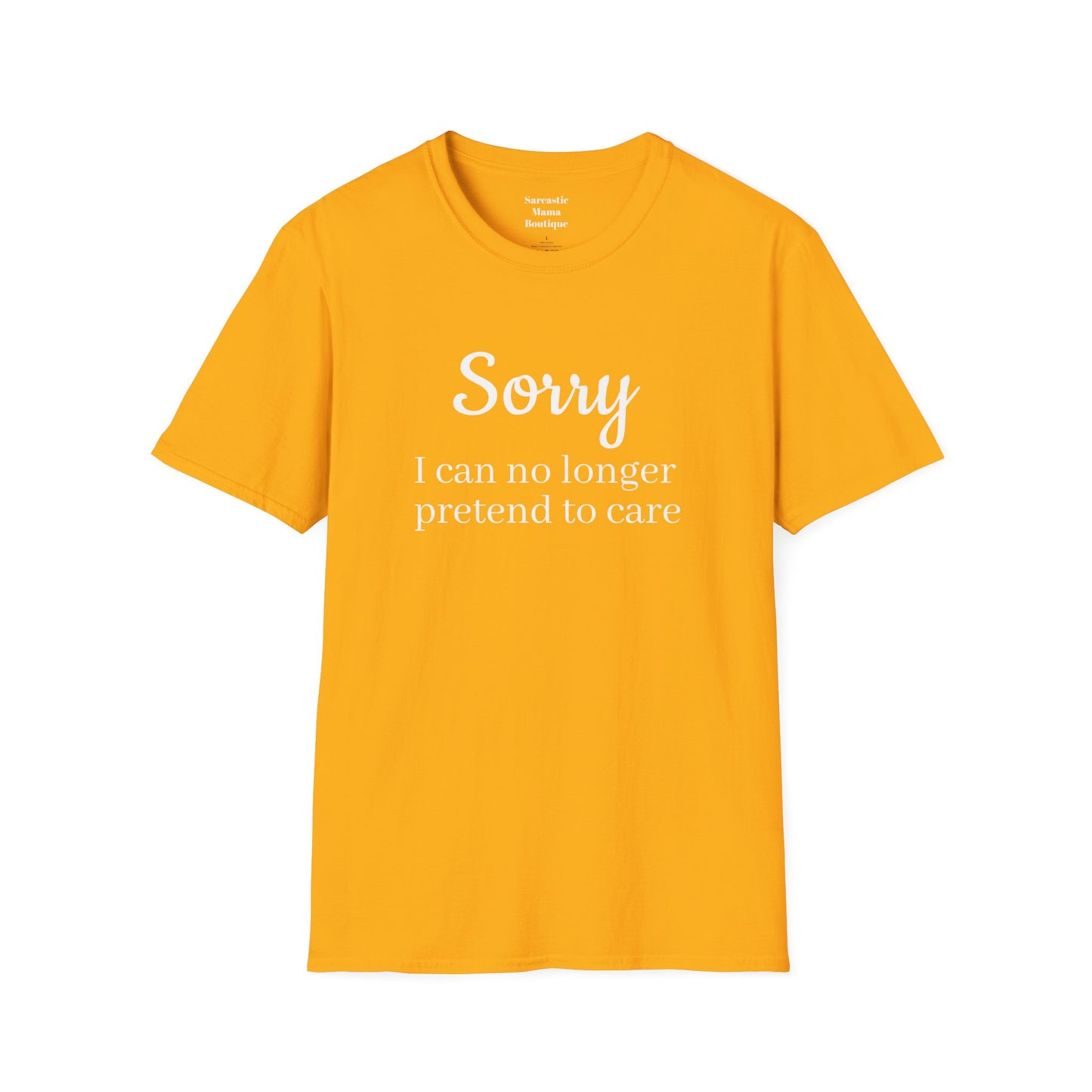 Sorry funny T-Shirt