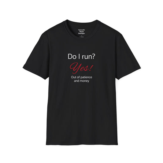 Do I run funny T-Shirt