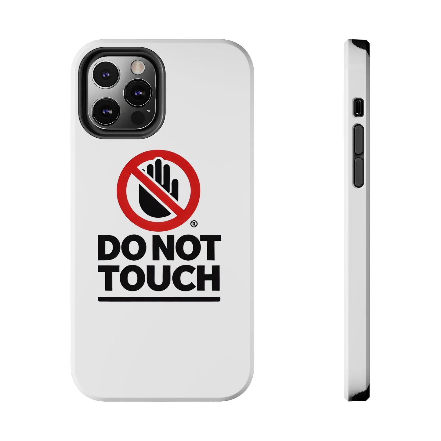 Do not touch Tough Phone Cases