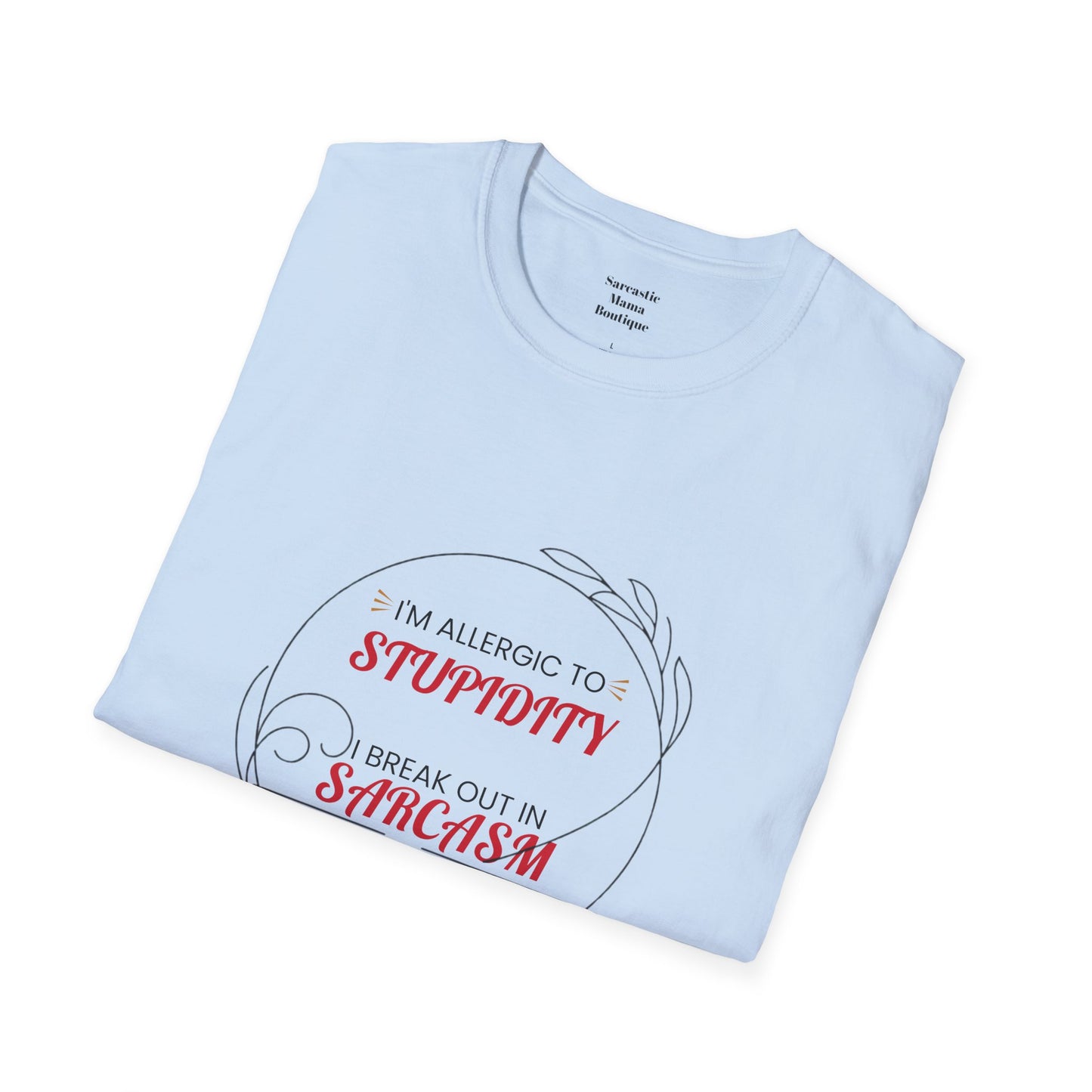 I'm allergic to stupidity funny T-Shirt