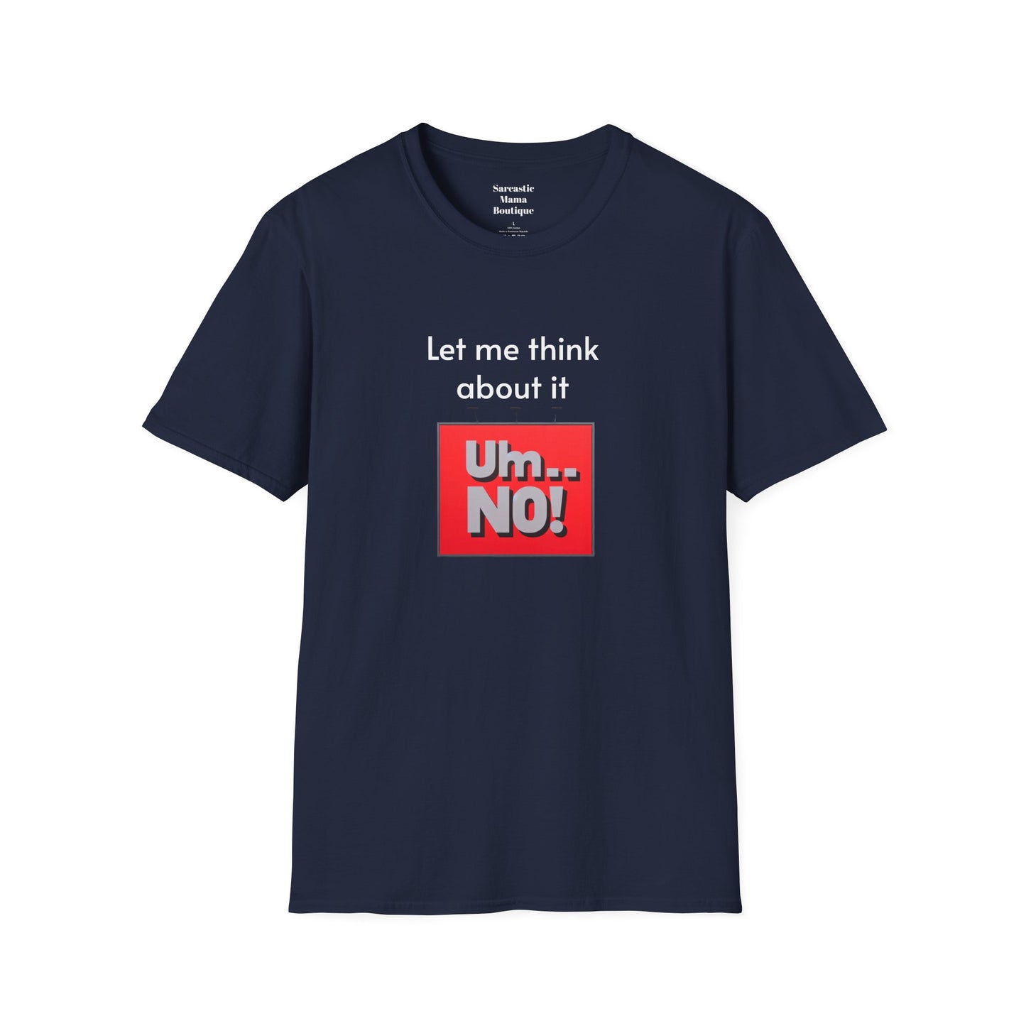 Let me think funny T-Shirt