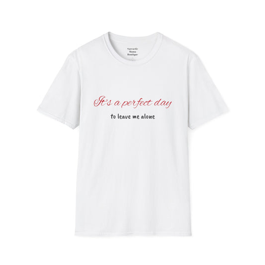 It's a perfect day T-Shirt