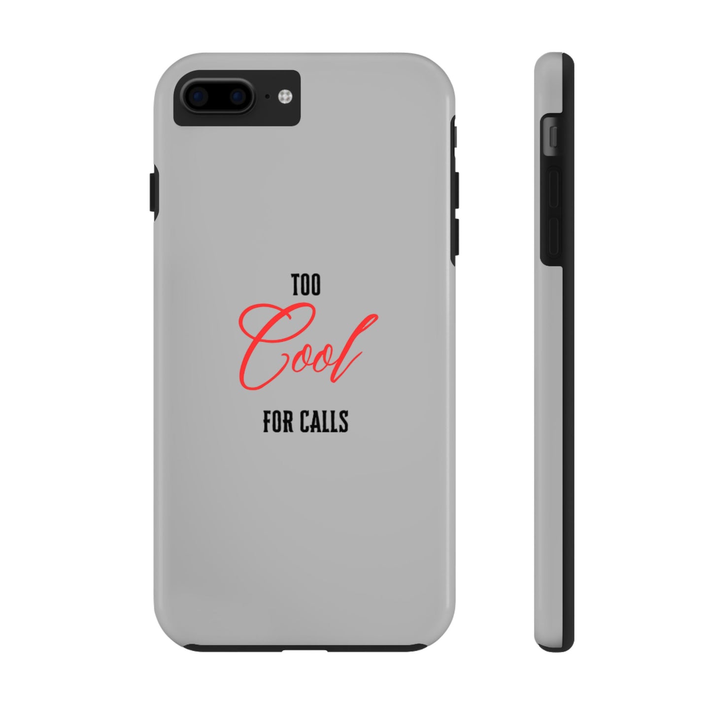 Too cool Tough Phone Cases