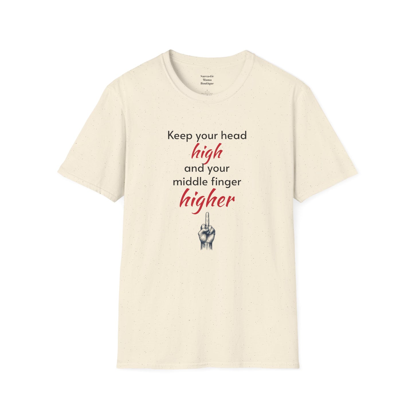 Keep your middle finger higher funny t-shirt