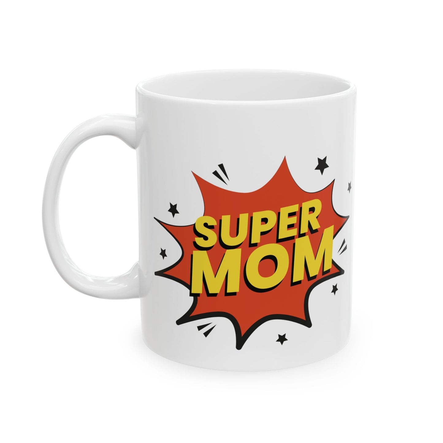 Super Mom Ceramic Mug, (11oz, 15oz)