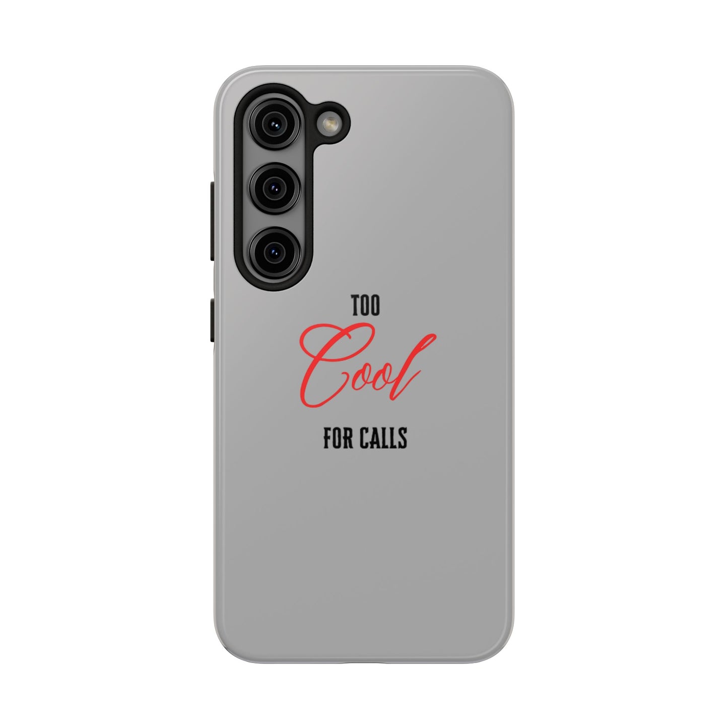 Too cool Tough Phone Cases