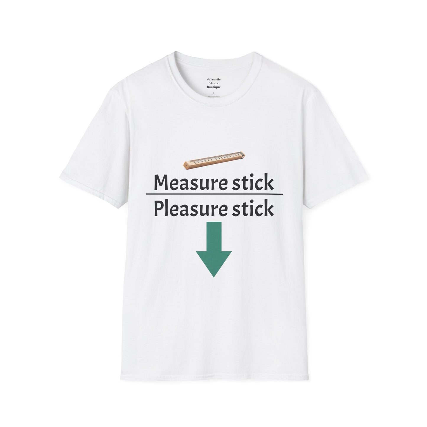 Measure stick Pleasure stick funny T-Shirt