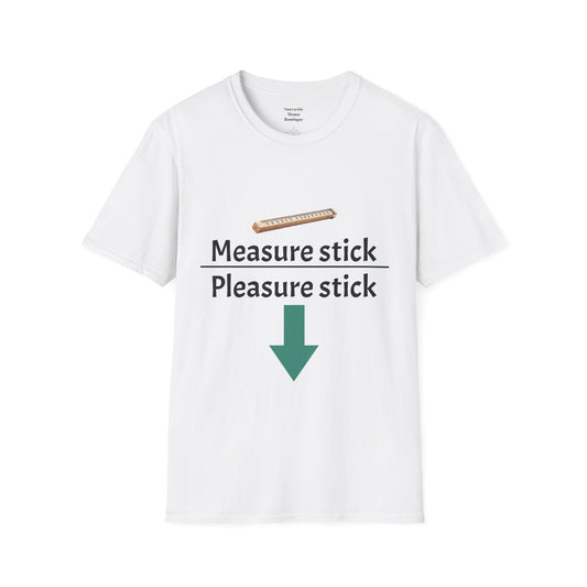 Measure stick Pleasure stick funny T-Shirt