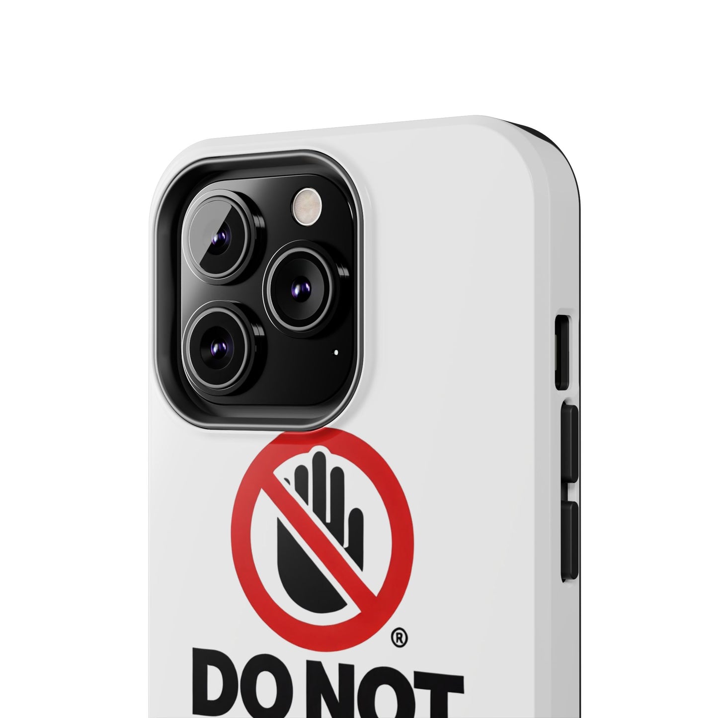 Do not touch Tough Phone Cases