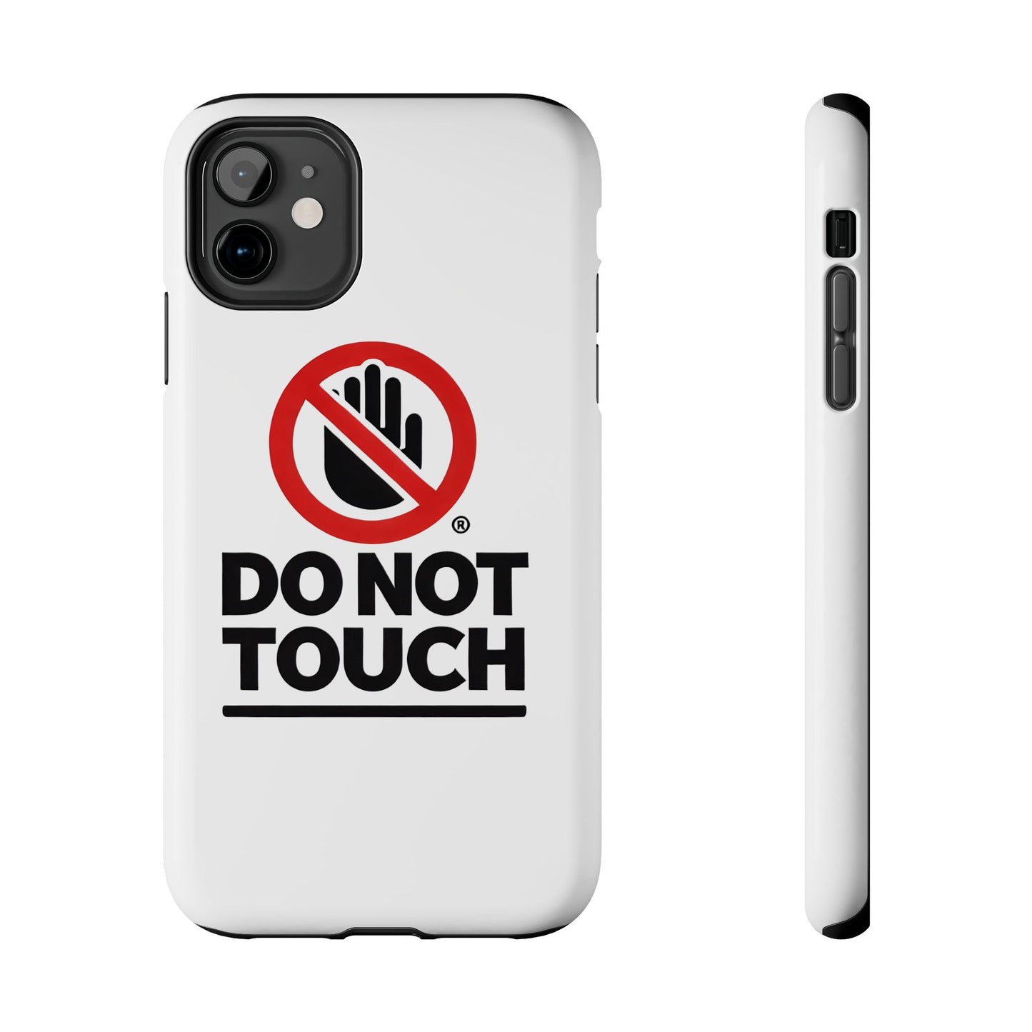 Do not touch Tough Phone Cases