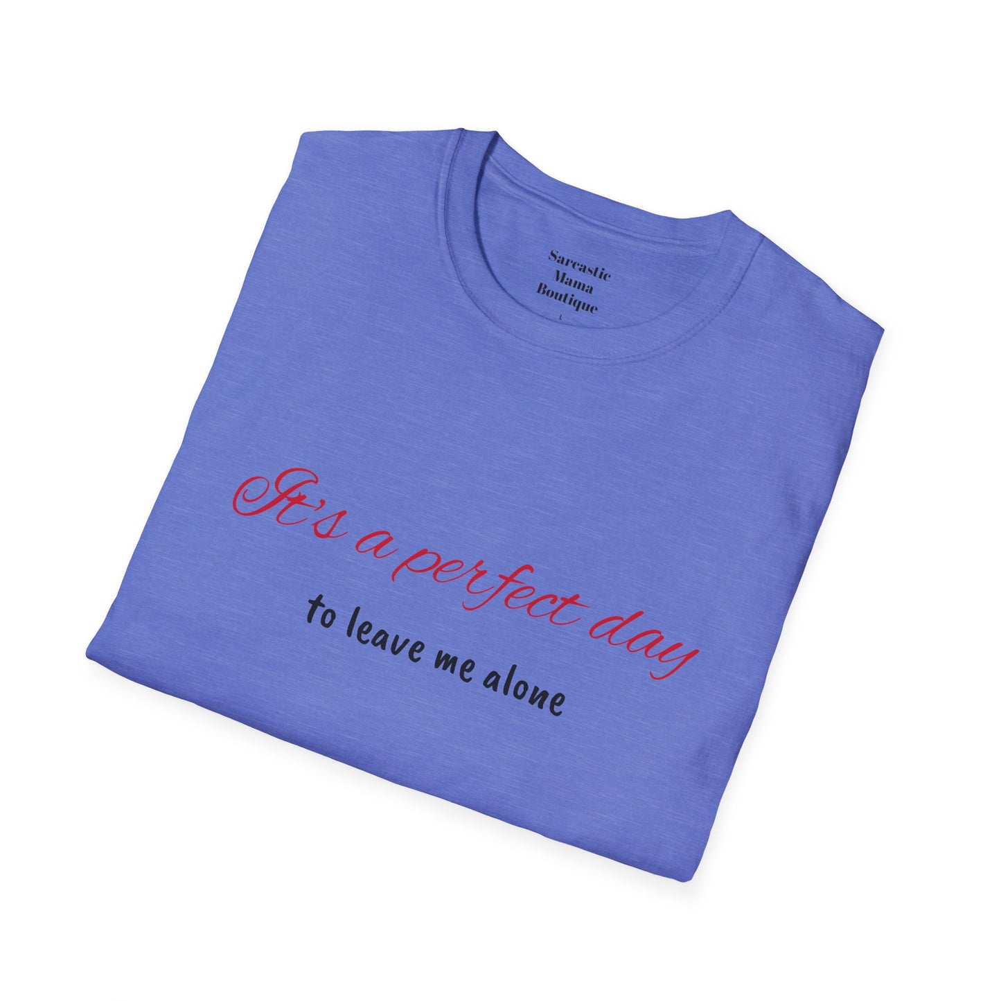 It's a perfect day T-Shirt