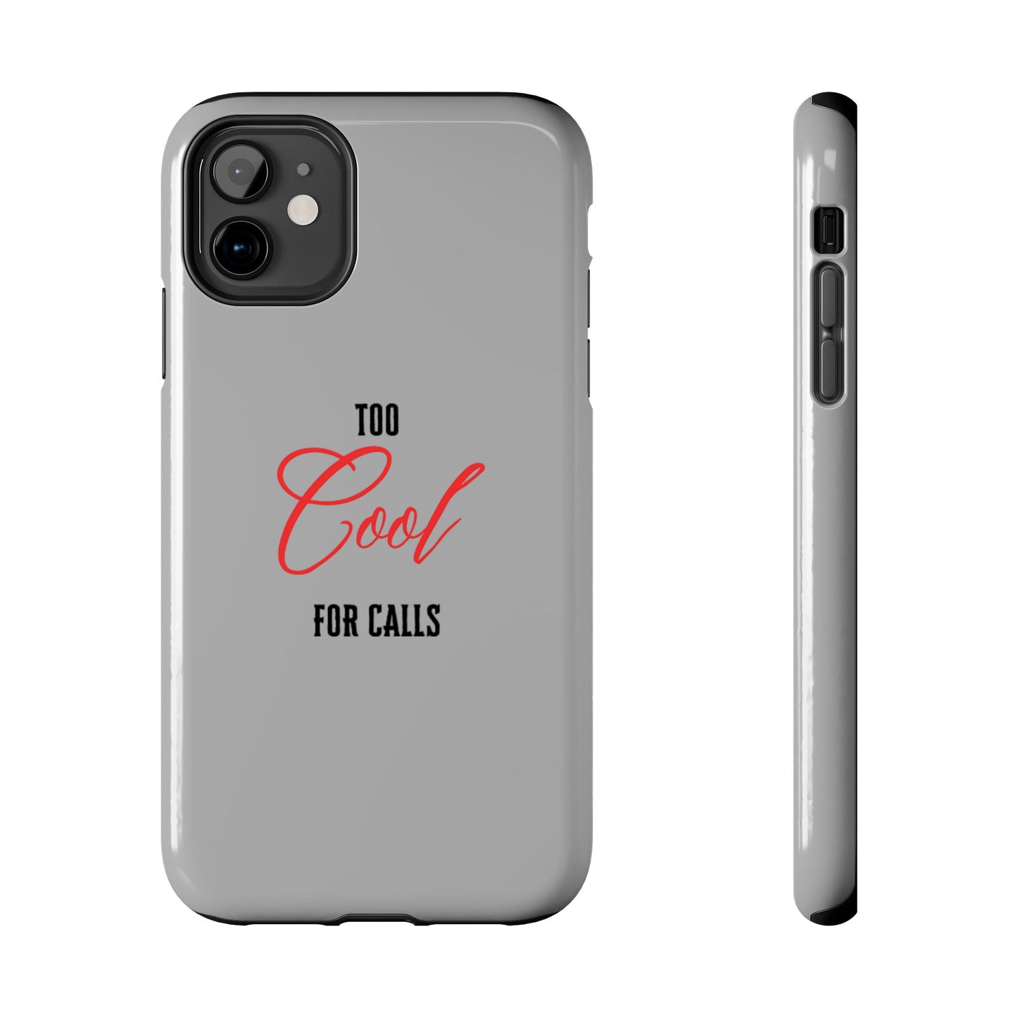 Too cool Tough Phone Cases