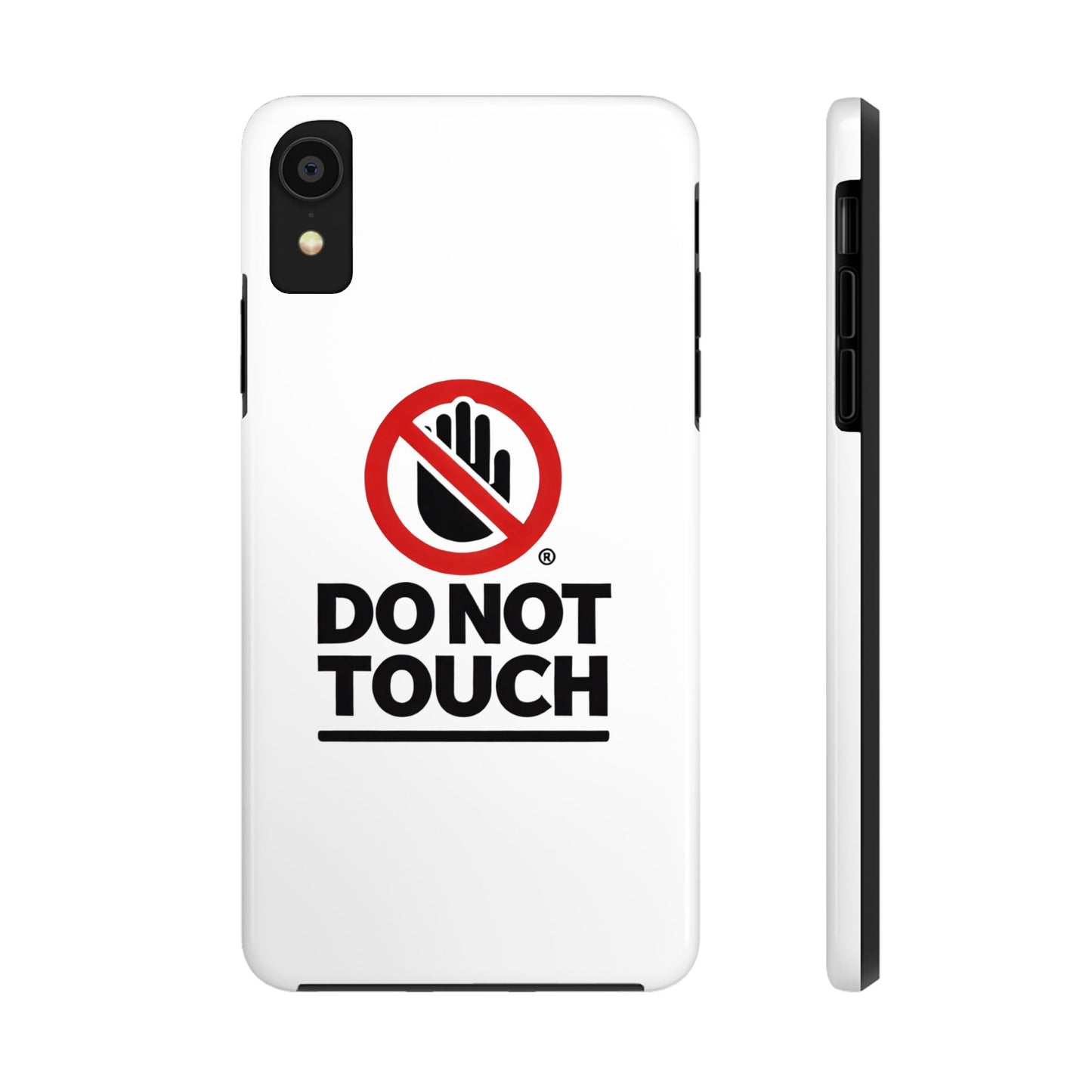 Do not touch Tough Phone Cases