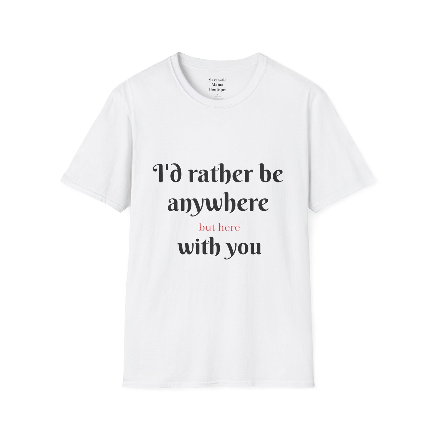 I'd rather be  funny T-Shirt