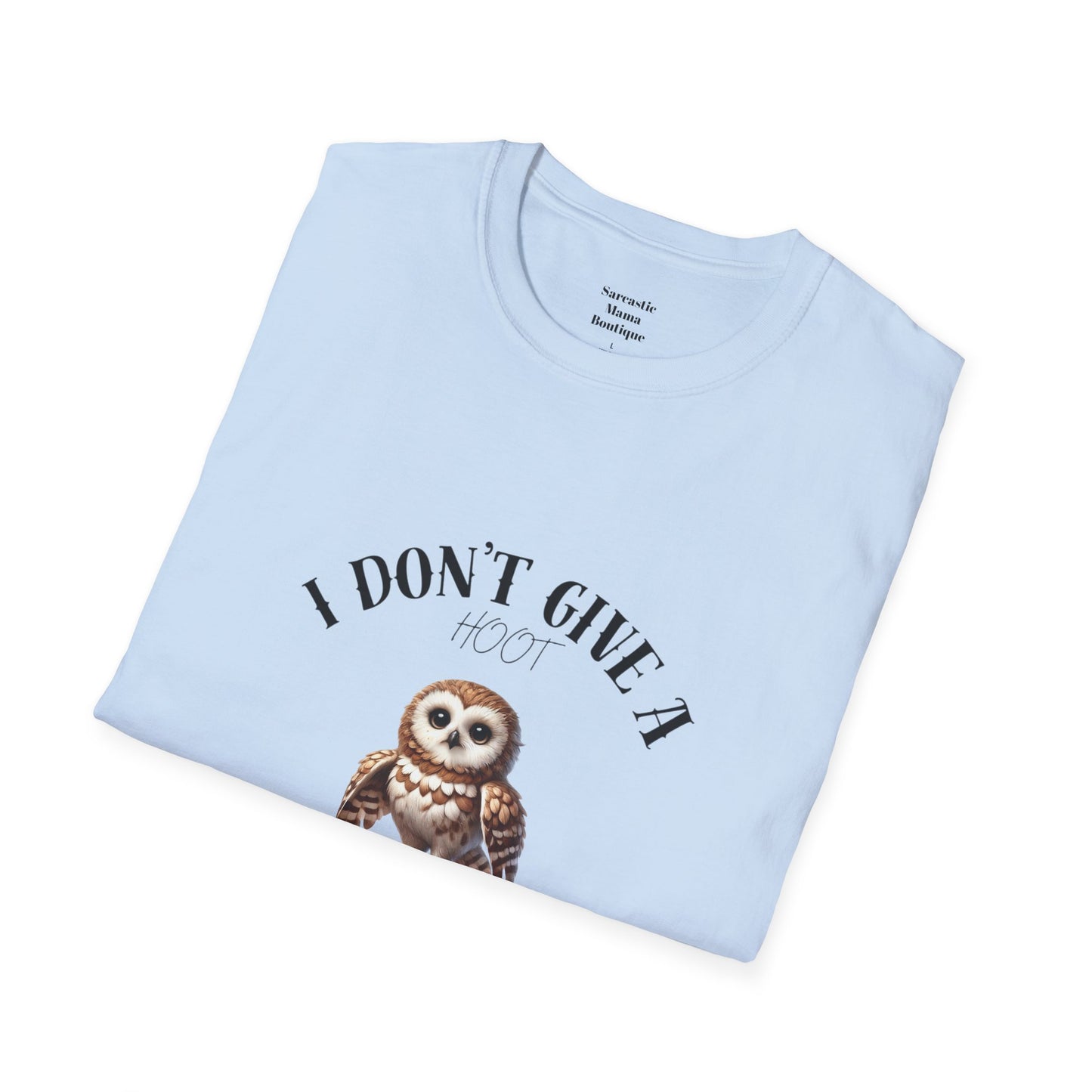 I don't give a hoot funny T-Shirt