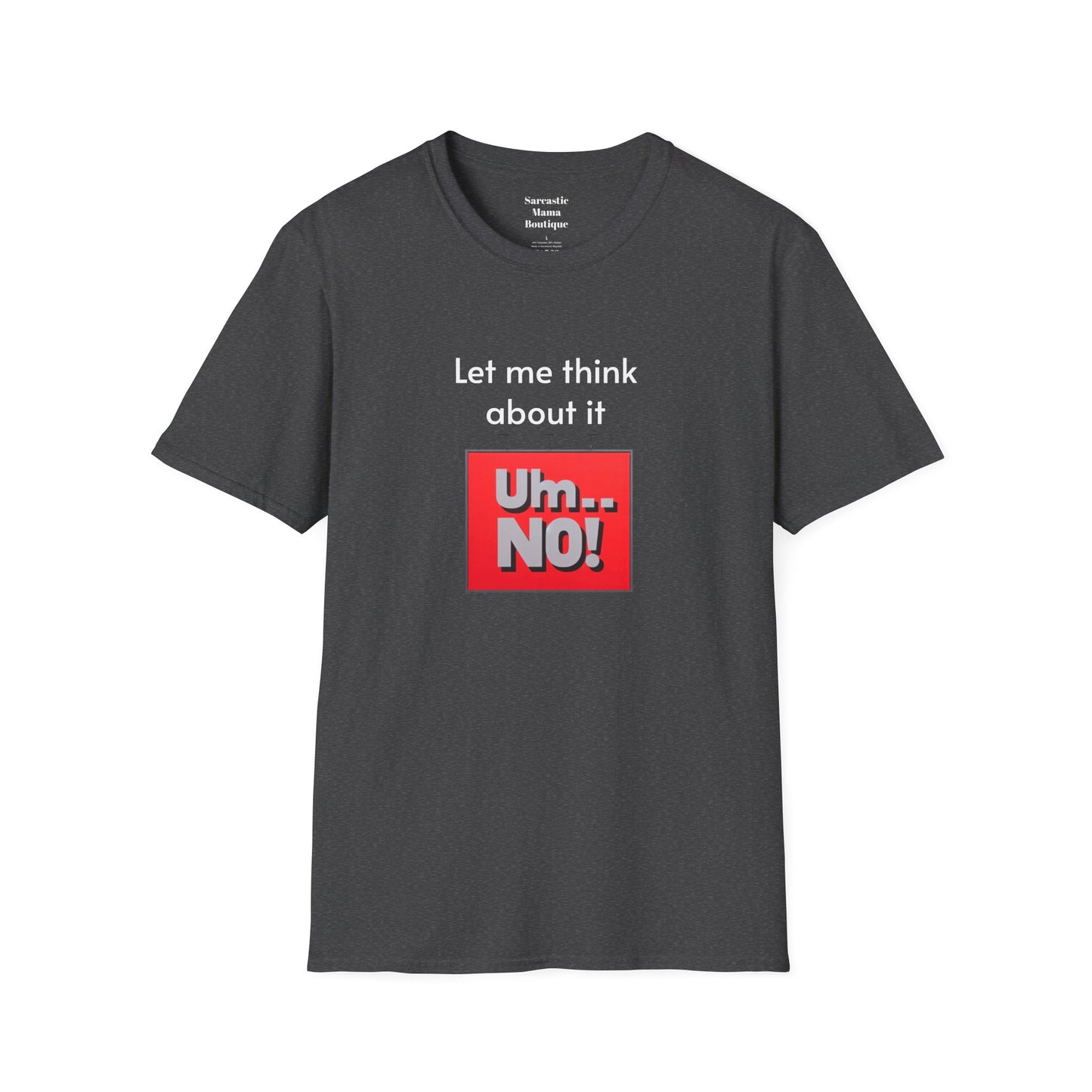 Let me think funny T-Shirt