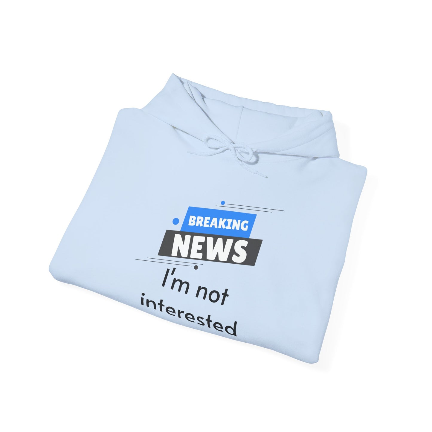 Breaking news funny Hooded Sweatshirt