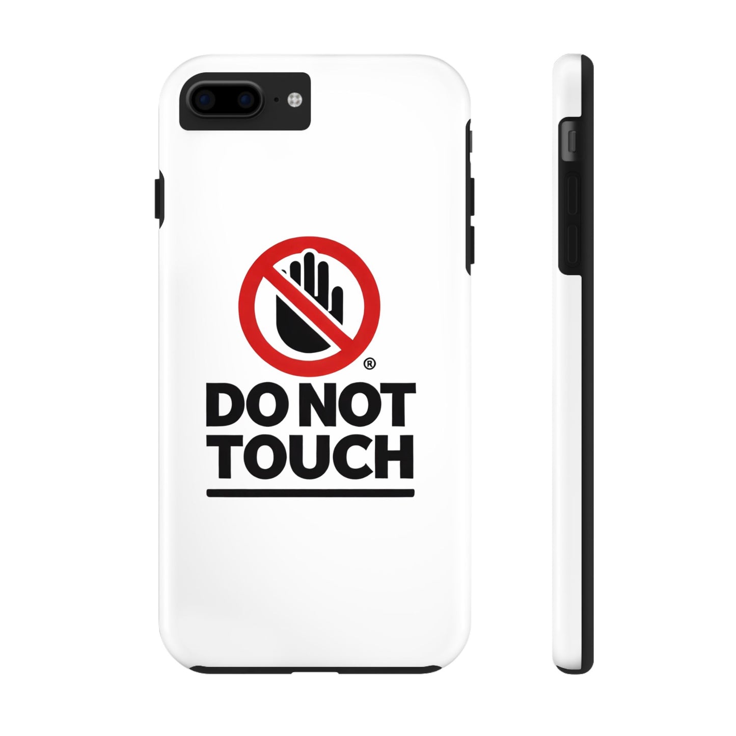 Do not touch Tough Phone Cases