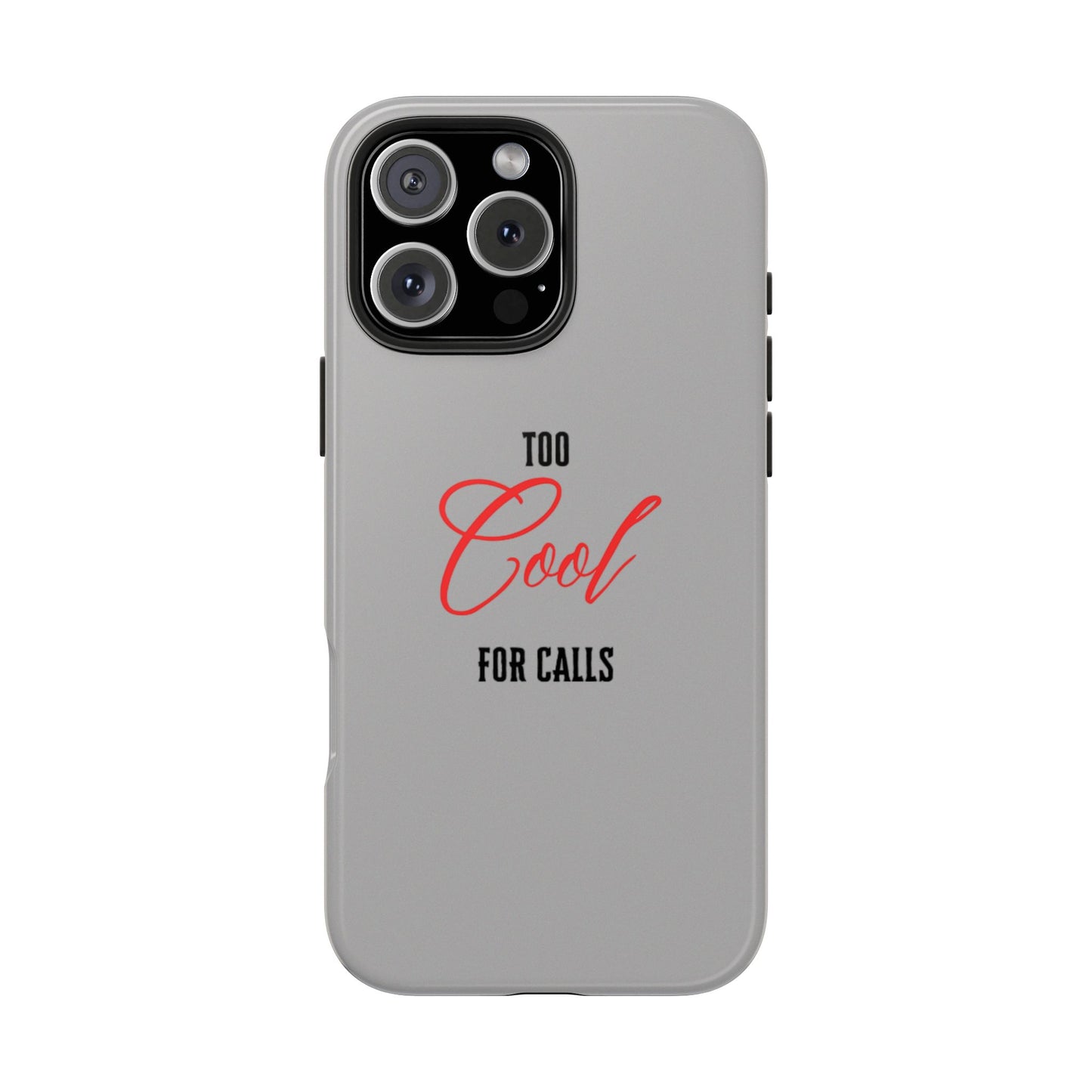 Too cool Tough Phone Cases