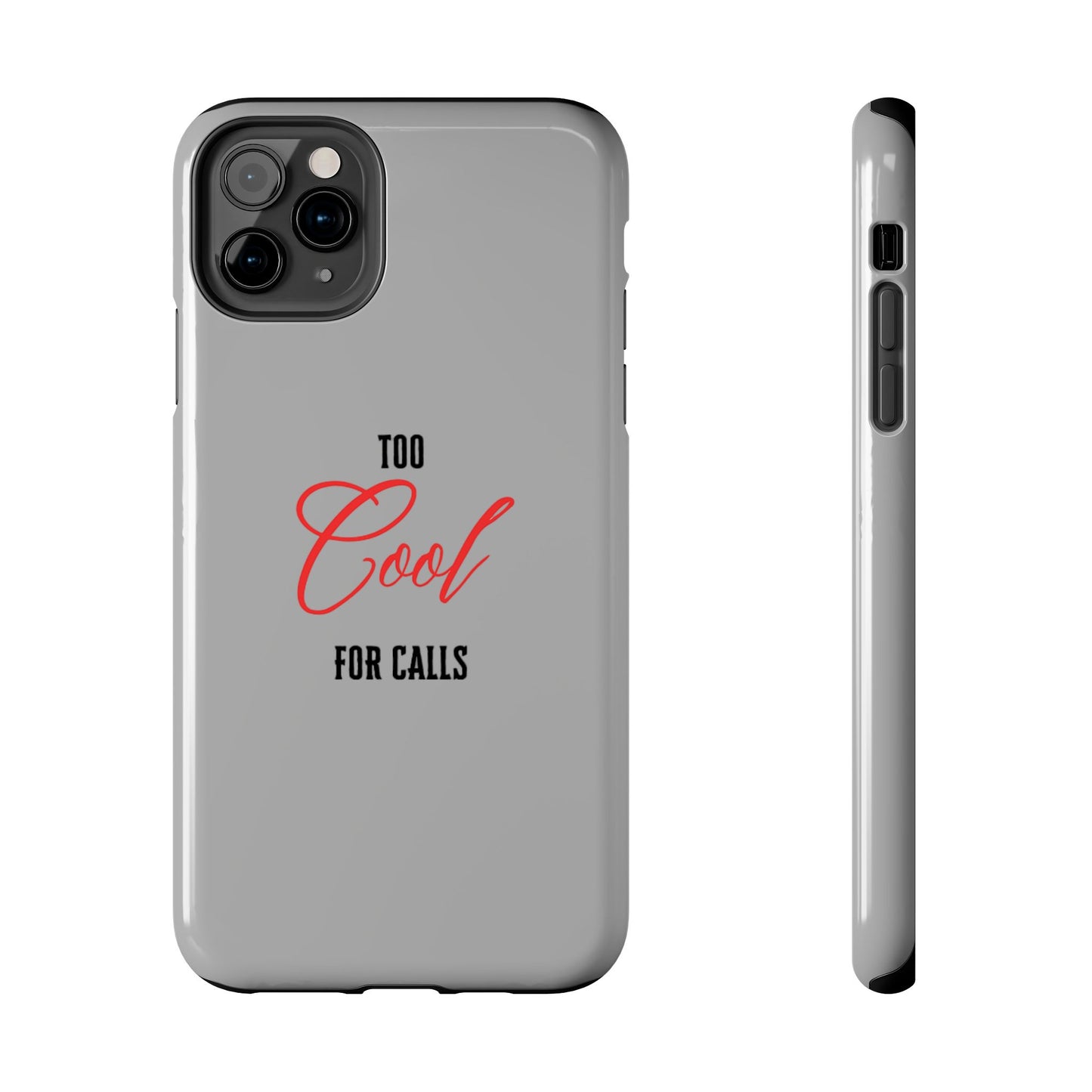 Too cool Tough Phone Cases