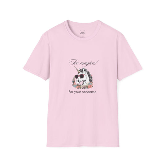 Too magical funny T-Shirt