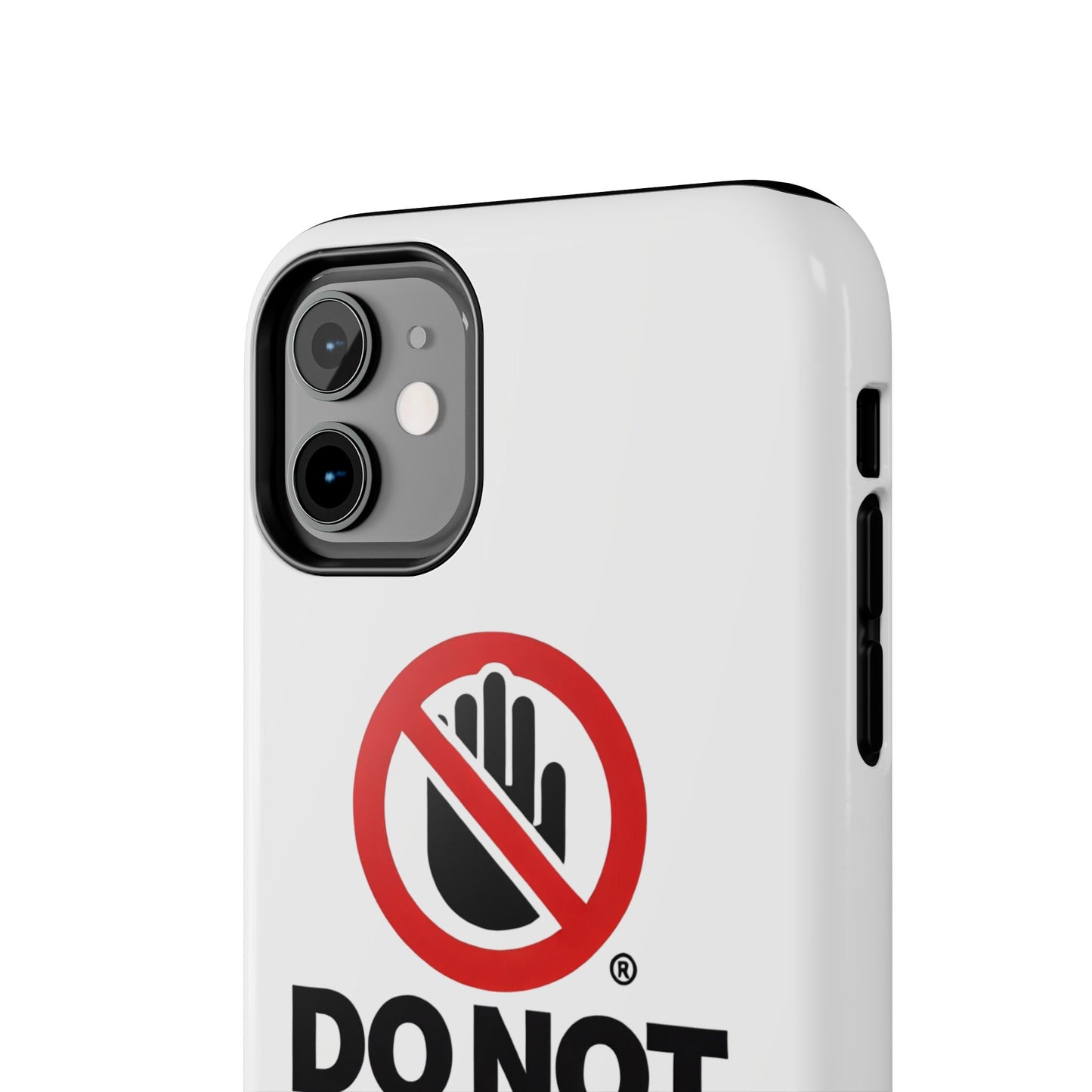 Do not touch Tough Phone Cases