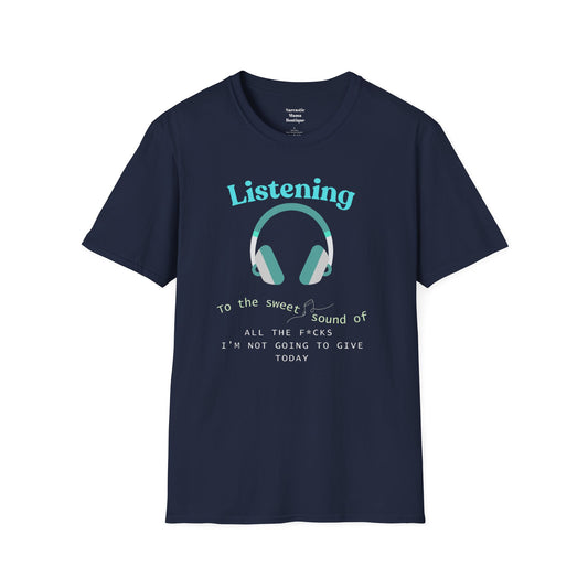 Listening to the sweet sound of... funny T-Shirt