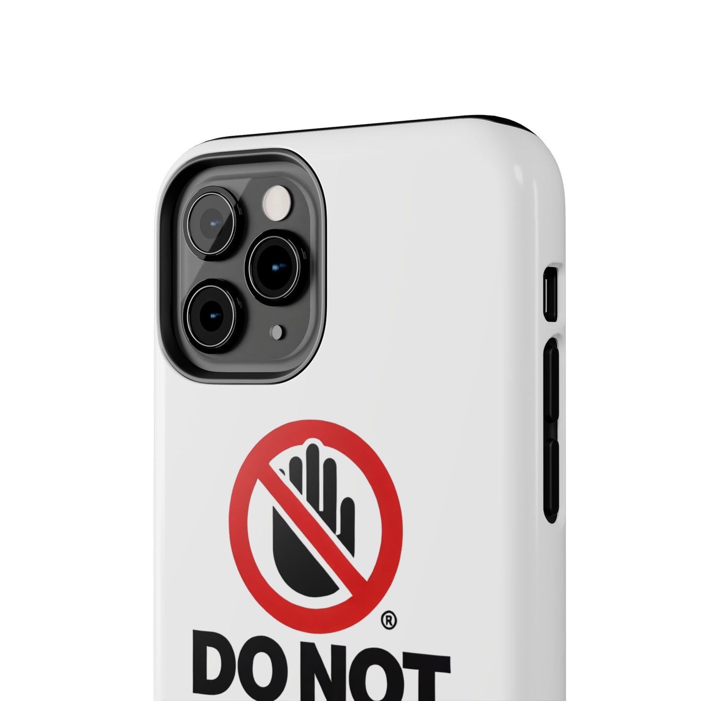 Do not touch Tough Phone Cases