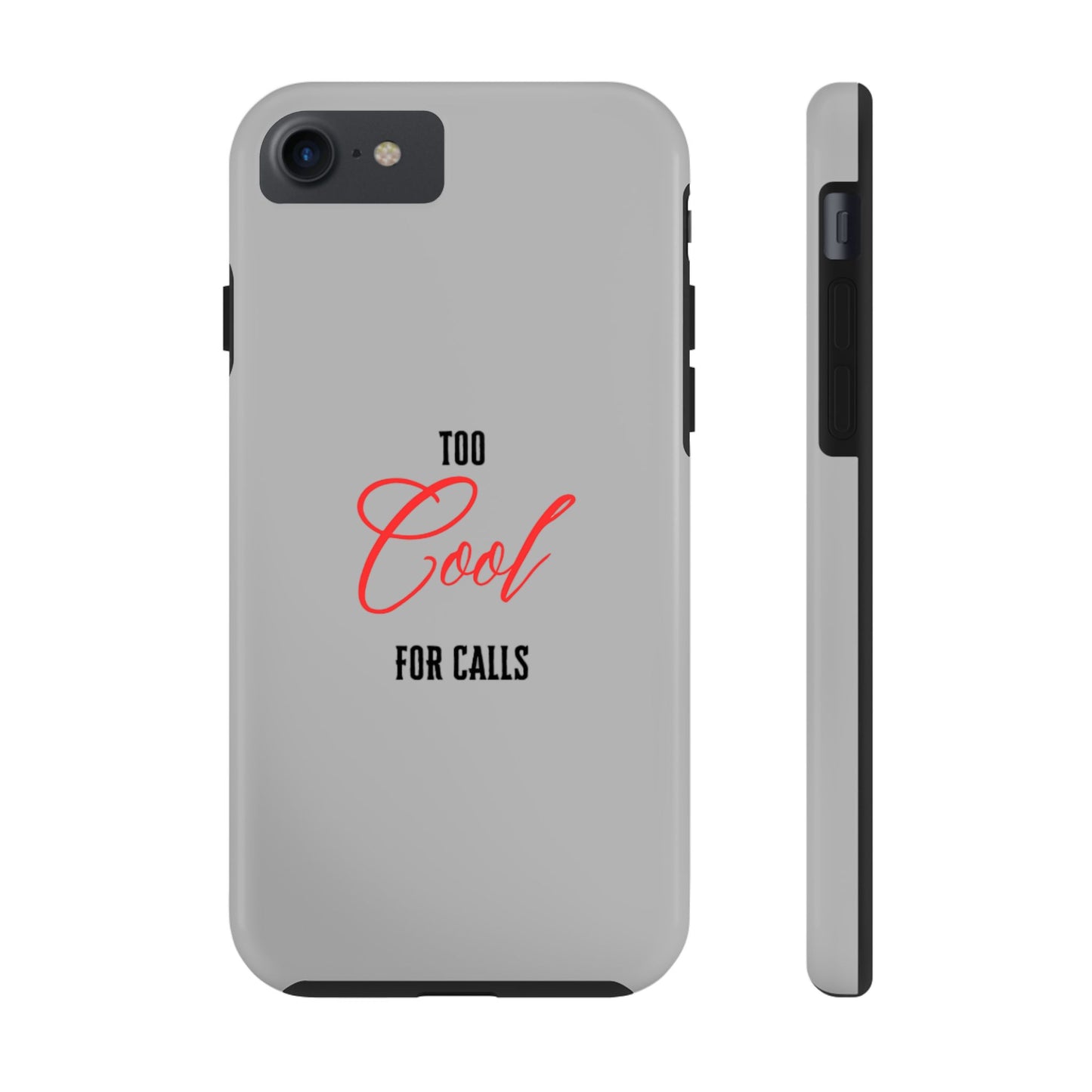 Too cool Tough Phone Cases