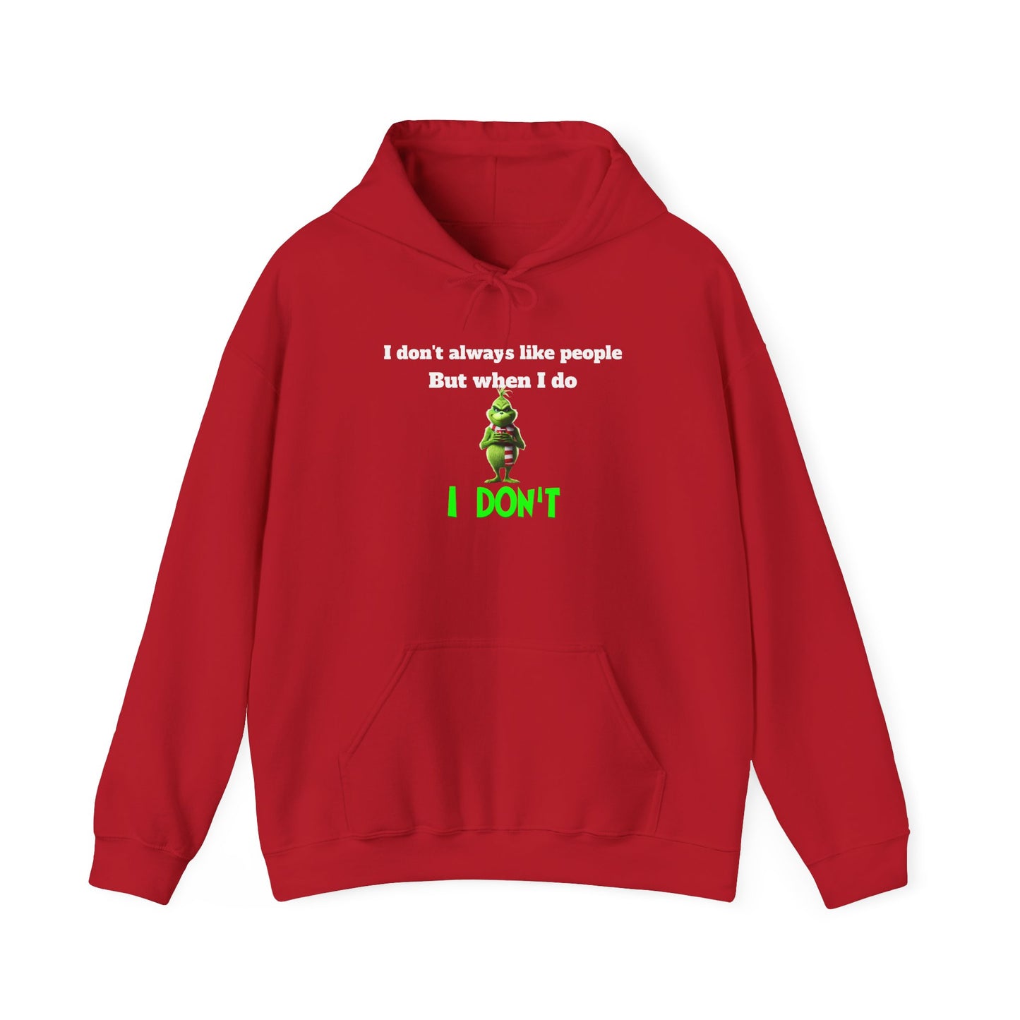 I don't always like people Grinch Hooded Sweatshirt