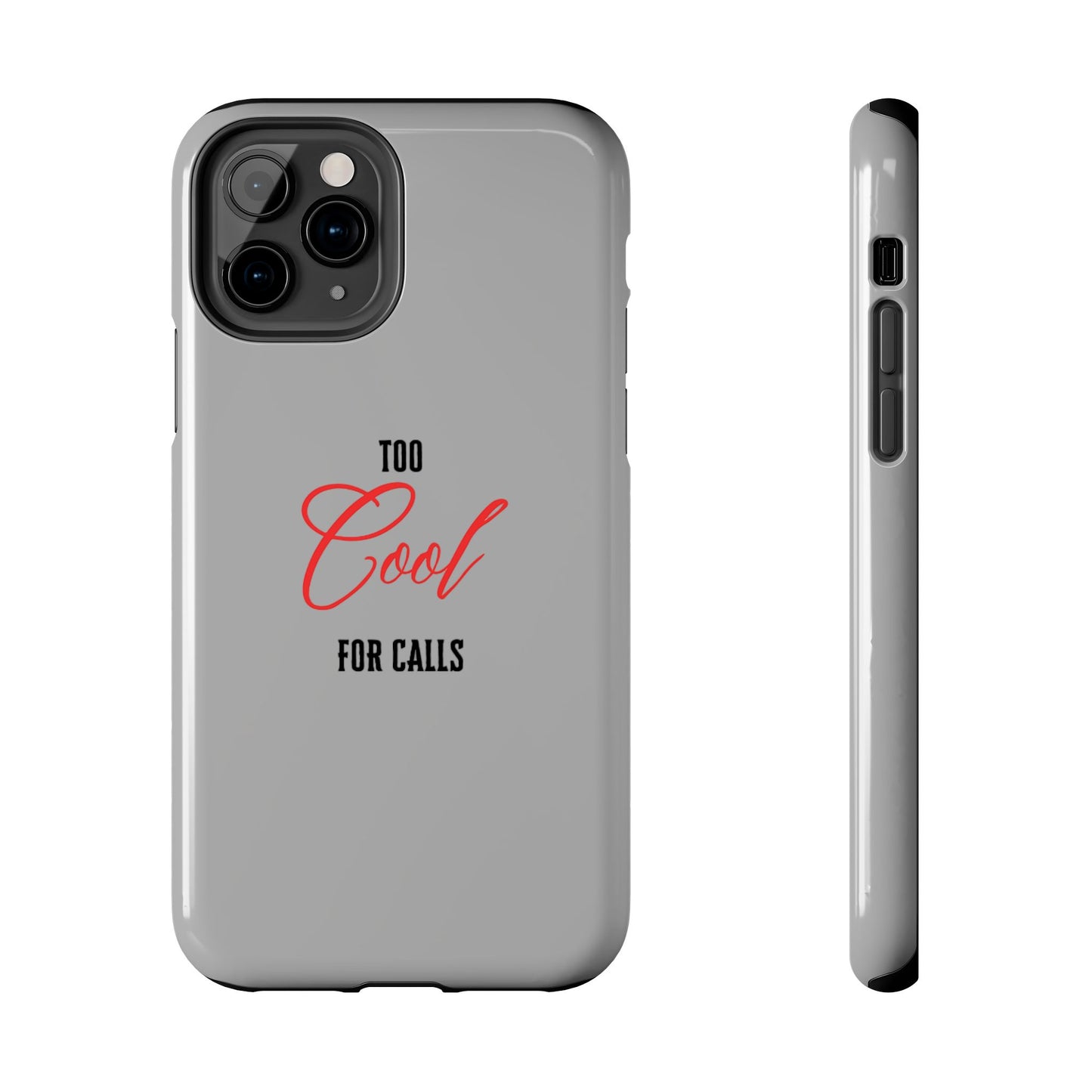 Too cool Tough Phone Cases