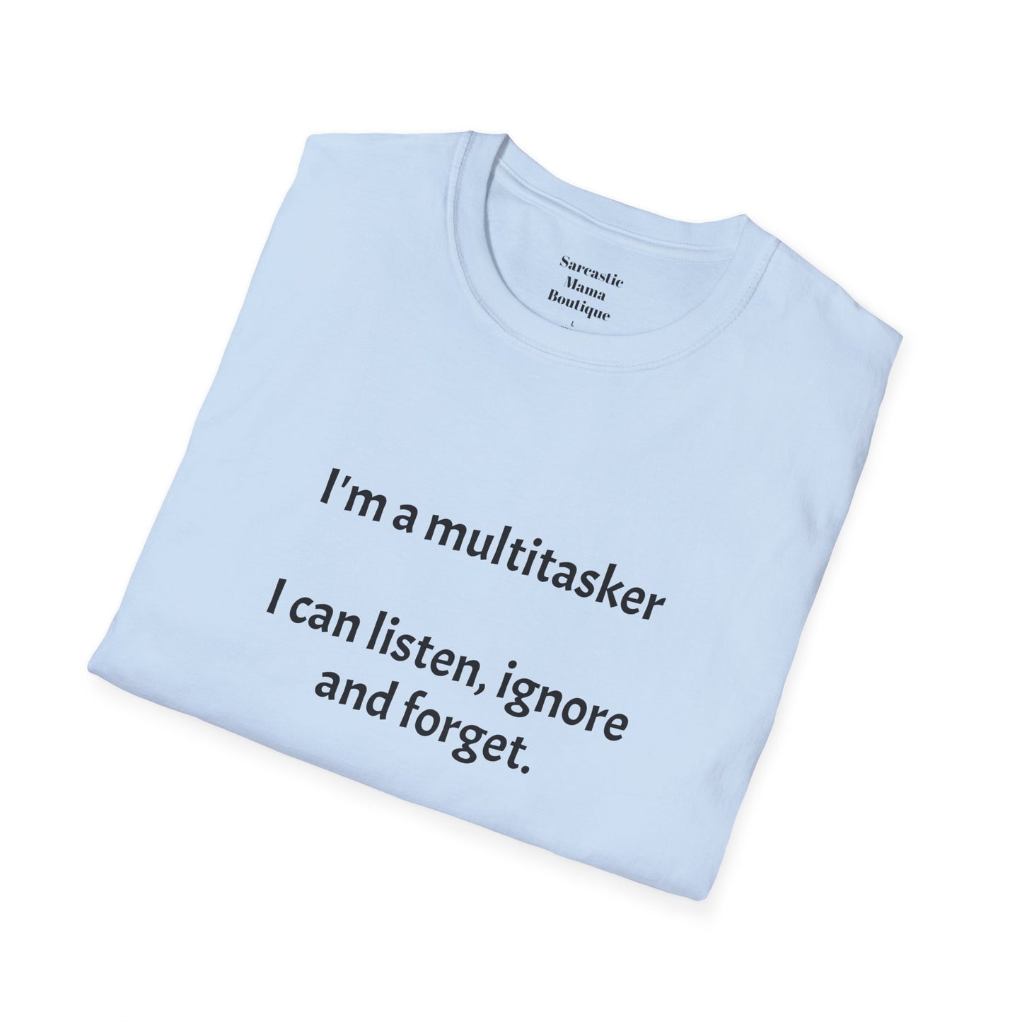 Multitasker funny T-Shirt