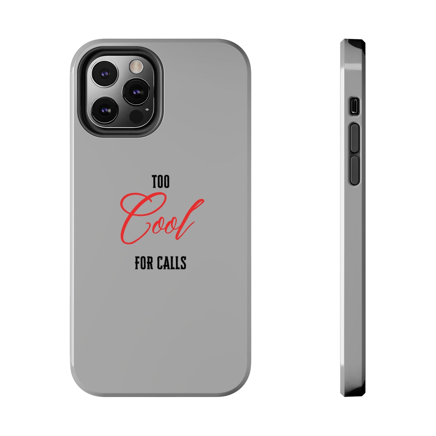 Too cool Tough Phone Cases