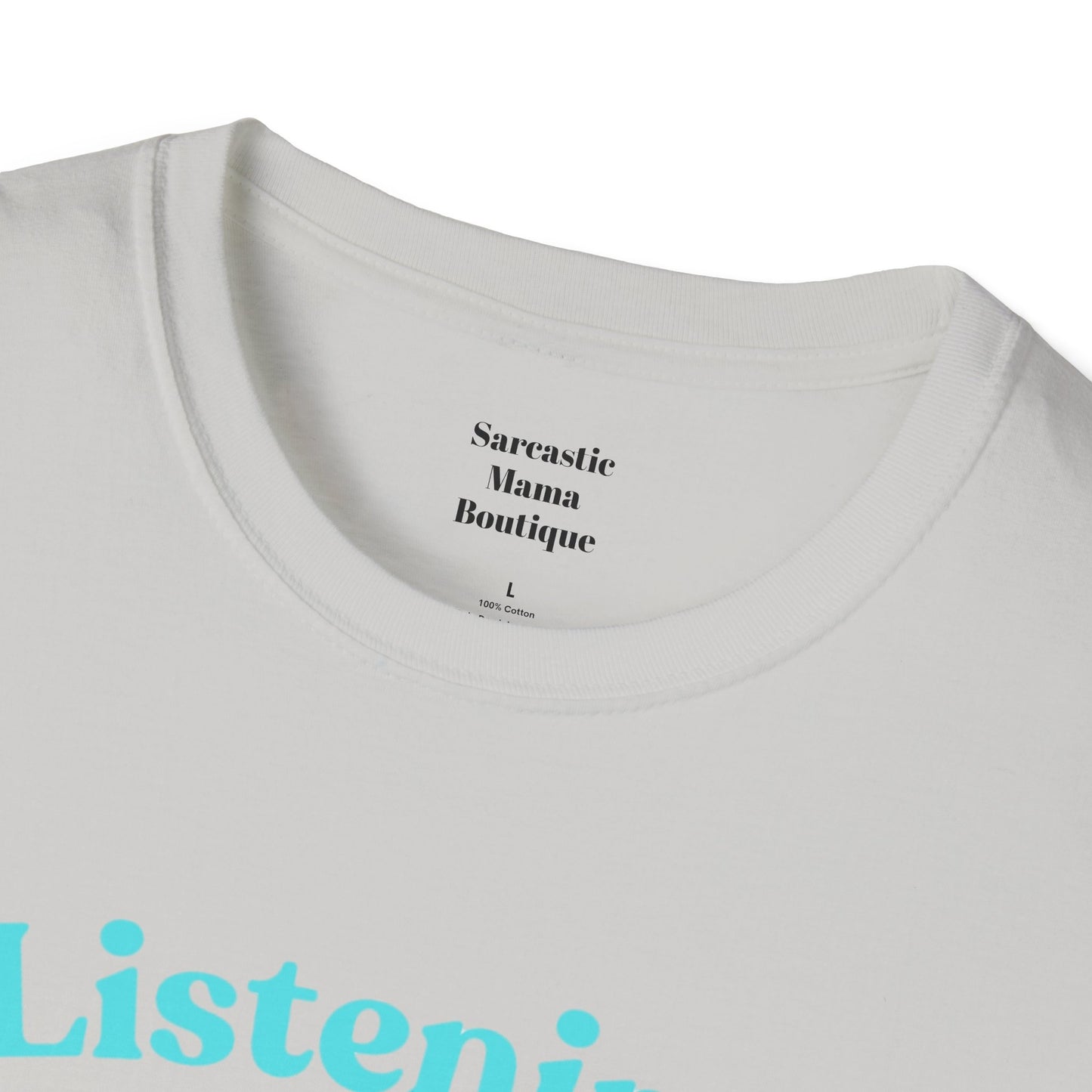 Listening.... funny T-Shirt