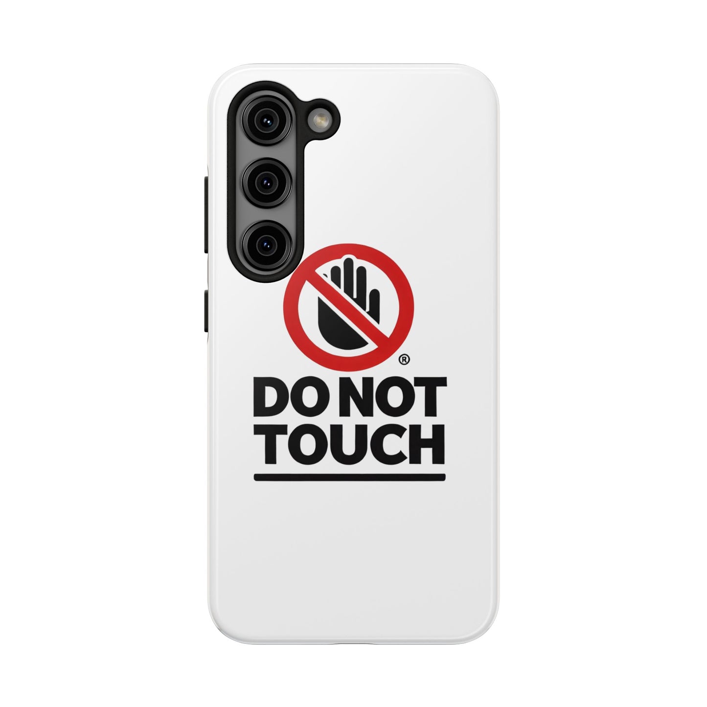 Do not touch Tough Phone Cases