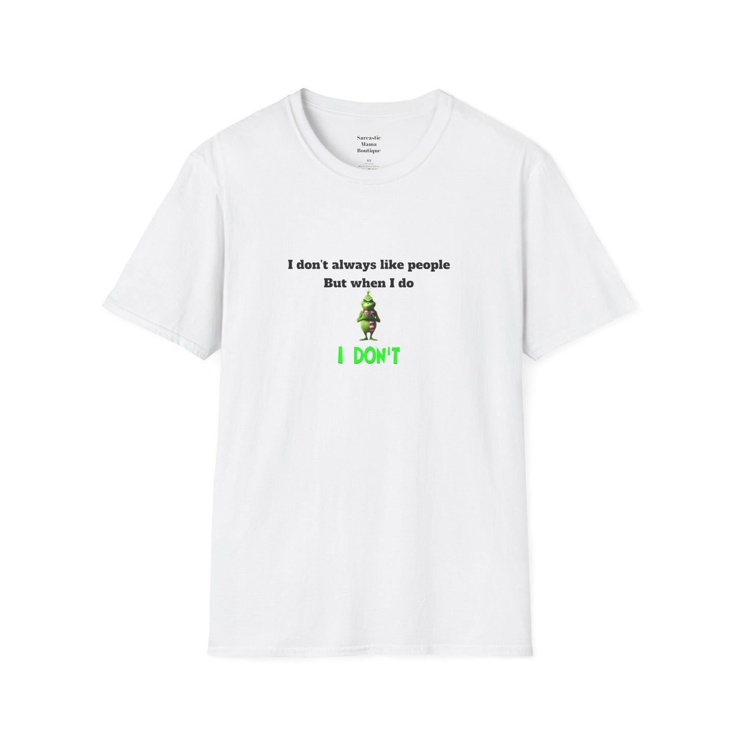 I don't always like people funny T-Shirt