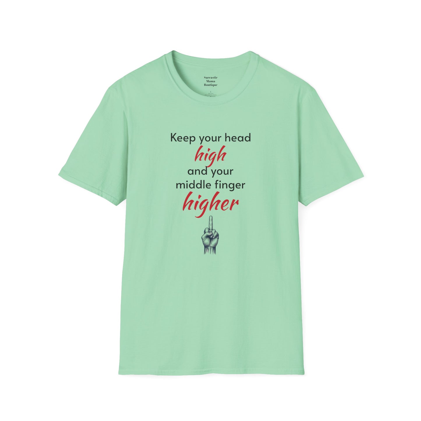 Keep your middle finger higher funny t-shirt