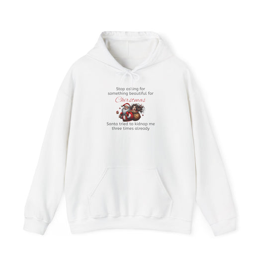 Stop asking for something beautiful funny Hooded Sweatshirt