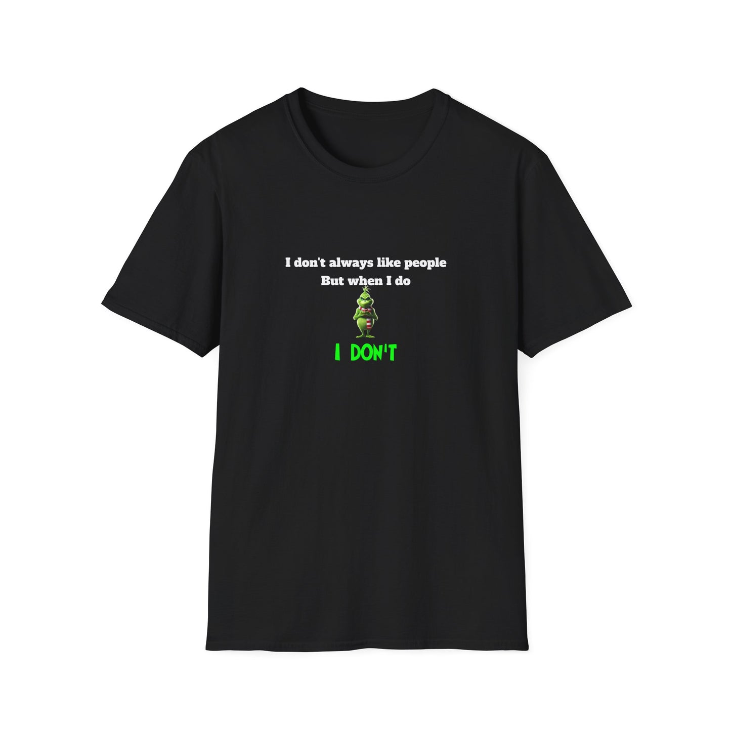 I don't always like people funny T-Shirt