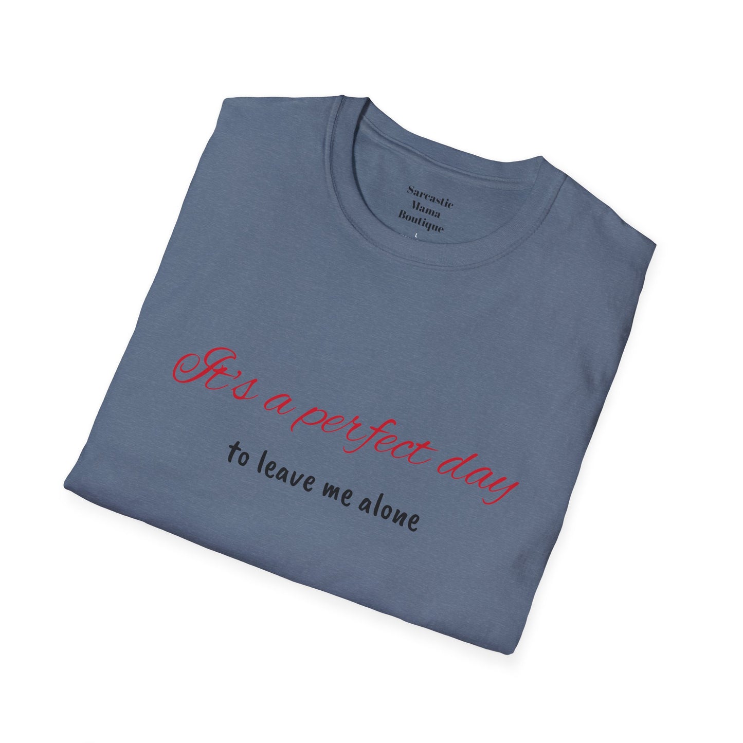 It's a perfect day T-Shirt